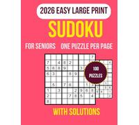 Easy Sudoku for Seniors: Large Print Sudoku with 100 Easy Puzzles, One Per Page, Bold Numbers, Clear Grids, and Solutions Included - Relaxing Brain Games for Seniors, Beginners, and Puzzle Enthusiasts