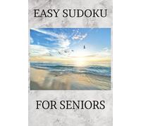 Easy Sudoku for Seniors: Sudoku Puzzles for Sharpening the Mind, Relaxing and Staying Sharp | 6x9 Inches | 50+ Puzzles | Solutions Included