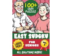 Easy Sudoku for Seniors Volume 2: Easy Sudoku Book for Adults | 100+ Large Print Sudoku Puzzles very easy to solve! Tips & Instructions on how to solve Sudoku puzzles | 6x9" Travel Size