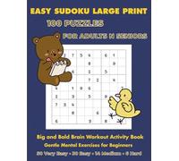 Easy Sudoku Large Print | 100 Puzzles for Adults and Seniors: Big and Bold Brain Workout Activity Book | Large 8.5 x 11 Inch Format | Gentle Mental Exercises for Beginners