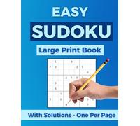 Easy Sudoku Large Print Book: 100 Puzzles with Solutions for Adults & Seniors - One Per Page (Sudoku Series)
