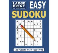 Easy Sudoku - Large Print Edition: 120 Relaxing Puzzles with Solutions | One Puzzle Per Page
