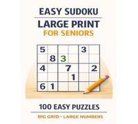 Easy Sudoku Large Print for Seniors: 50+, 200 pages, 100 Easy Puzzles with Big Grids, solutions ,for relaxing and enjoyable leisure time