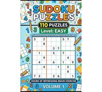 Easy Sudoku Puzzle Book: 110 Relaxing Puzzles with Full Solutions Beginner-Friendly Logic Challenges