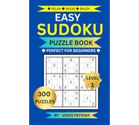 Easy Sudoku Puzzle Book: 300 Easy Sudoku Puzzles for All Ages | Large Print | Level 1 | With Answer Keys