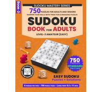 Easy Sudoku Puzzle Book 750 Puzzles for Adults and Seniors: Sharpen Your Skills with These Fun & Engaging Puzzles, 6 Puzzles per Page, 750 Sudoku & Solutions, 8.5 x 11 in