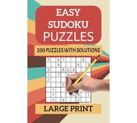Easy Sudoku Puzzle Book: Large Print Sudoku Puzzle Book for Beginners Adults Seniors and Teens With 200 Easy Sudoku Puzzles and Solutions 6X9