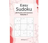 Easy Sudoku Puzzle Book: Large Print Sudoku Puzzles for Beginners, Relaxation, Focus and More | 6 x 9 Inches | 100 Puzzles with Solutions | Volume 1