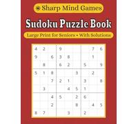 Easy Sudoku Puzzle Book: Over 200 Large Print Puzzles for Seniors with Solutions