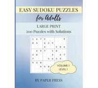 Easy Sudoku Puzzles for Adults: Large Print | 200 Puzzles with Solutions | Volume 1, Level 1 - Easy | 1 Puzzle Per Page