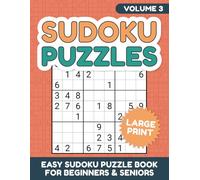 Easy Sudoku Puzzles Volume 3: Large Print Sudoku Puzzle Book for Beginners and Seniors
