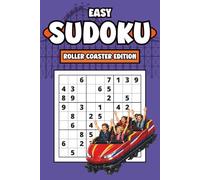 Easy Sudoku: Roller Coaster Edition: Puzzle Book for Adults Featuring 150 Large Print Beginner-Friendly Logic Games with Solutions for Relaxation and Mental Focus