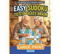 Easy Sudoku to Stimulate Brain: 100 Sudoku Puzzles for Seniors with Dementia. Extra Large Print Sudoku for Dementia Patients