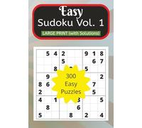 Easy Sudoku Vol. 1: 300 Large Print Puzzles with Solutions plus test to determine your level