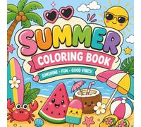 Easy Summer Coloring Book: Bold & Simple Summertime Scenes with Thick Lines and Large Coloring Spaces Relaxation (Cozy & Easy Coloring)