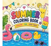 Easy Summer Coloring Book: Bold & Simple Summertime Scenes with Thick Lines and Large Coloring Spaces Relaxation (Cozy & Easy Coloring)