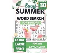 Easy Summer Word Search Puzzle Book for Seniors: Extra Large Print Word Searches with Beach, Vacation, Tropical, Fruits, Drinks and Road Trip Themes | ... Words for Relaxation and an Active Mind
