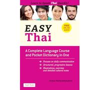 Easy Thai: A Complete Language Course and Pocket Dictionary in One!: A Complete Language Course and Pocket Dictionary in One! (Free Companion Online Audio)