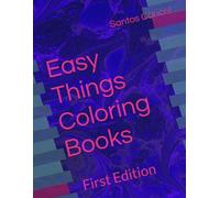 Easy Things Coloring Books: First Edition