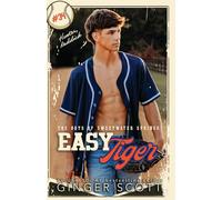Easy Tiger: an enemies-to-lovers, small town baseball romance