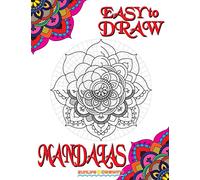 EASY to DRAW Mandalas: Step By Step Guide How To Draw 20 Mandalas