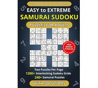 Easy to Extreme Samurai Sudoku Puzzles for Adults - Two Puzzles Per Page: 1200+ Interlocking Sudoku Grids in 240+ Samurai Puzzles | Compact Layout Edition