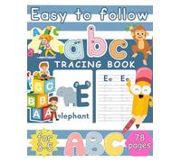Easy to Follow ABC Tracing Book for Kids Ages 3-5: Handwriting Workbook with 78 Pages of Alphabet Practice, Guided Letters, and Big Writing Space for Preschool and Kindergarten