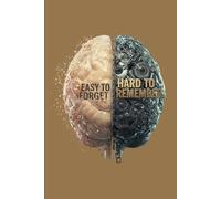 "Easy to Forget, Hard to Remember: A Simple Notebook to Help You Stay on Track"