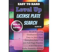 Easy to Hard Level Up License Plate Search: Volume One | Multi-level Brain Boosting Alphanumeric Puzzles with Complete Solutions | One Puzzle Per Page