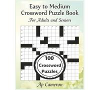 Easy to Medium Crossword Puzzle Book For Adults and Seniors: 100 Assorted Puzzles for Seniors and Beginners | Easy to Medium Word Challenges