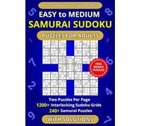 Easy to Medium Samurai Sudoku Puzzles for Adults - Two Puzzles Per Page: 1200+ Interlocking Sudoku Grids in 240+ Samurai Puzzles | Compact Layout Edition
