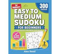 Easy to Medium Sudoku for Beginners: 300 Puzzles That Grow Your Skills