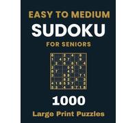 Easy to Medium Sudoku for Seniors | 1000 Large Print Puzzles: Big Sudoku Collection Designed for Steady Progress