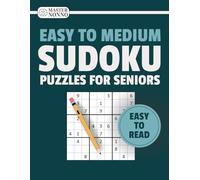Easy to Medium Sudoku Puzzles for Seniors - Easy-to-Read: 120 Sudoku Puzzles | Easy to Medium Difficulty | Large Print | One Puzzle Per Page | Clear Grids