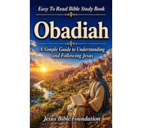 Easy to Read Bible Study Book Obadiah: A Simple Guide to Understanding and Following Jesus