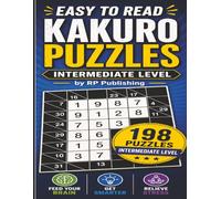 Easy to Read Kakuro Puzzles: Intermediate Level: 198 Japanese Brain Teasers to test your logic and relieve stress