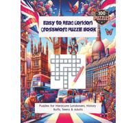 Easy to Read London Crossword Puzzle Book: Crossword Puzzles with Easy to Read Print about London [8.5x11 inches, 201 pages] 100 Puzzles - Gift for Vacations, Holidays and Free Time