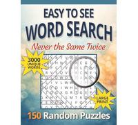Easy to See Word Search - Never the Same Twice: 150 Unique Random Large Print Word Find Puzzles for Adults and Seniors, 3000 Words with No Themes No Repeats Ever
