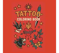 Easy Traditional Tattoo Coloring Book: Bold lines, timeless designs - fun for everyone!