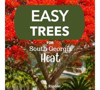 Easy Trees for South Georgia Heat: Beautiful Trees that Thrive in the South