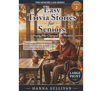 Easy Trivia Stories for Seniors: People Who Changed the World- Short stories about inventors, heroes, and everyday people with surprising secrets
