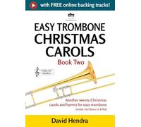 Easy Trombone Christmas Carols - Book Two (treble clef): Another twenty traditional Christmas carols and hymns for easy trombone (treble clef edition in B flat)