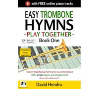 Easy Trombone Hymns - Play Together - Book One: Twenty traditional hymns for easy trombone with simple piano accompaniment (bass clef edition in C)
