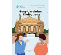 Easy Ukrainian Dialogues: with vocabulary lists and audio for Levels A2-B1