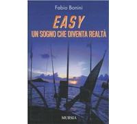 Easy. Un sogno che diventa realtà