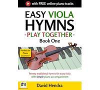 Easy Viola Hymns - Play Together - Book One: Twenty traditional hymns for easy viola with simple piano accompaniment