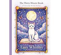 Easy Whimsy: The Thirty Minutes Break coloring book series