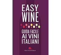 Easy wine. Guida facile ai vini italiani