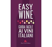 Easy wine. Guida facile ai vini italiani
