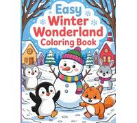 Easy Winter Wonderland Coloring Book: 40 Fun Winter Scenes and Cute Animals for Kids Ages 4-8 | Large 8.5 x 11 Pages, Single-Sided Designs
